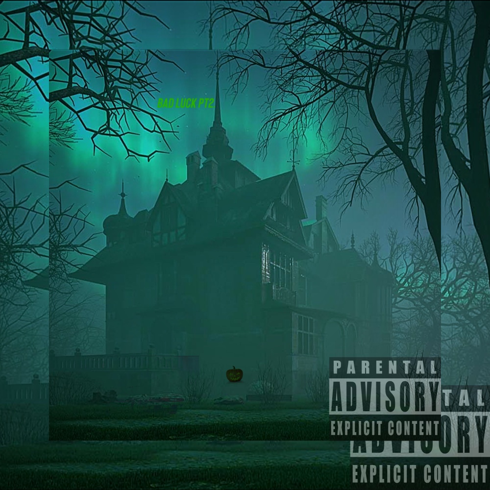 Bad Luck PT2 (Explicit)