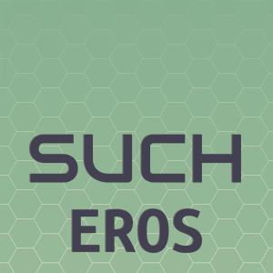 Such Eros dari Various