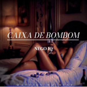 Nego IQ的專輯Caixa de Bombom