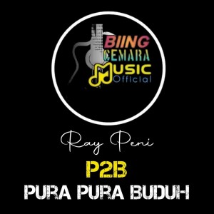 Dengarkan Pura Pura Buduh (P2B) lagu dari Ray Peni dengan lirik