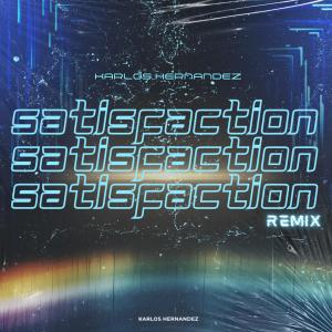 收聽Karlos Hernandez的Satisfaction Rmx (Explicit)歌詞歌曲