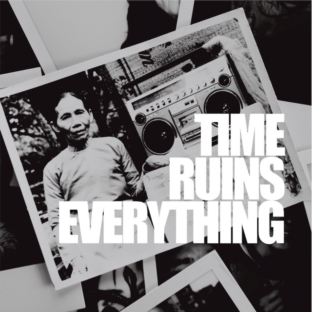 Time Ruins Everything