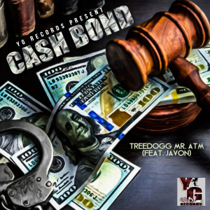 Album Cash Bond from Treedogg Mr. ATM