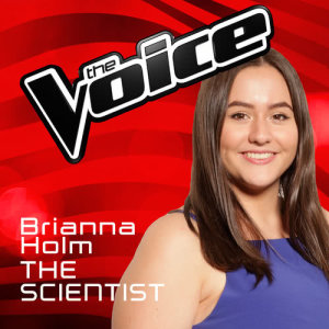 收聽Brianna Holm的The Scientist (The Voice Australia 2016 Performance)歌詞歌曲