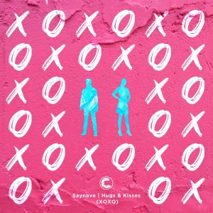 Album Hugs & Kisses (Explicit) from Saynave