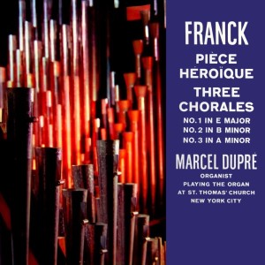 Album Franck: Piece Heroique - Three Chorales from Marcel Dupré