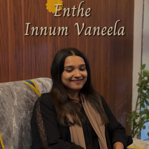 Listen to Enthe Innum Vaneela song with lyrics from Fathima Jabbar