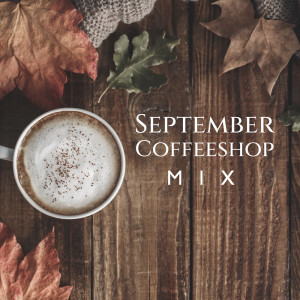 Coffee Lounge Collection的專輯September Coffeeshop Mix (Instrumental Background Autumn Jazz Music (Dixieland, Bebop, Bossa, Gypsy Jazz))