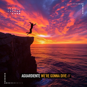 Listen to We're Gonna Dive (Extended Mix) song with lyrics from Aguardiente