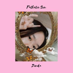 Listen to Dinda song with lyrics from Pathetic Son