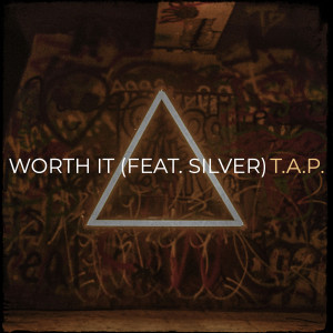 Album Worth It from T.A.P.