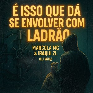 Dengarkan lagu É ISSO QUE DÁ SE ENVOLVER COM LADRÃO (Explicit) nyanyian Iraqui Zl dengan lirik