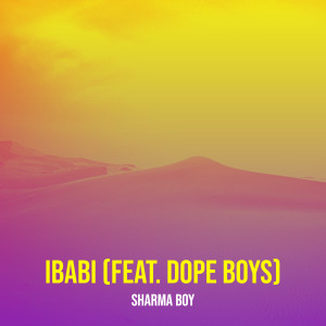 Listen to Ibabi song with lyrics from Sharma Boy