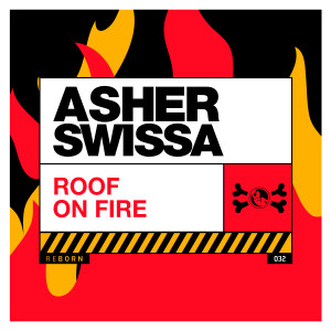 ดาวน์โหลดและฟังเพลง Roof on Fire พร้อมเนื้อเพลงจาก Asher Swissa