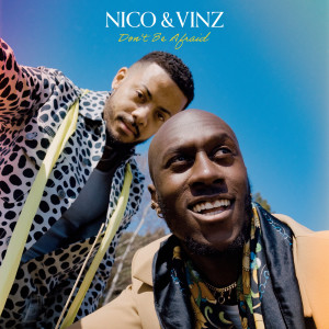Don't Be Afraid EP dari Nico & Vinz