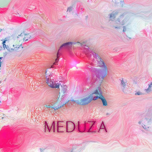 ดาวน์โหลดและฟังเพลง Meduza (Explicit) พร้อมเนื้อเพลงจาก MoJomane