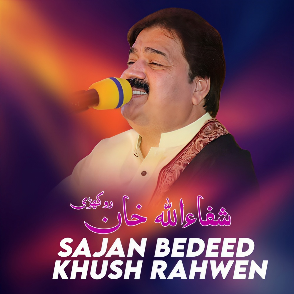 Sajan Bedeed Khush Rahwen