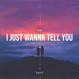 Listen to I Just Wanna Tell You (Extended Mix) song with lyrics from Teco