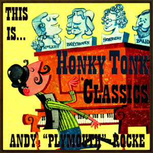 Andy "Plymouth" Rocke的專輯This Is… Honky Tonk Classics