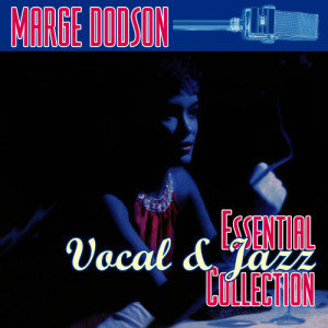 Marge Dodson的專輯Essential Vocal & Jazz Collection