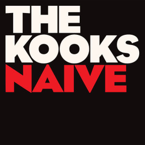 收聽The Kooks的Naive歌詞歌曲