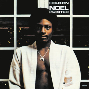 อัลบัม Hold On ศิลปิน Noel Pointer