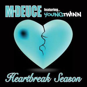 Listen to Heartbreak Season (feat. Young Twinn) song with lyrics from M-Deuce
