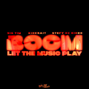 ดาวน์โหลดและฟังเพลง Boom (Let The Music Play) พร้อมเนื้อเพลงจาก Big Tim