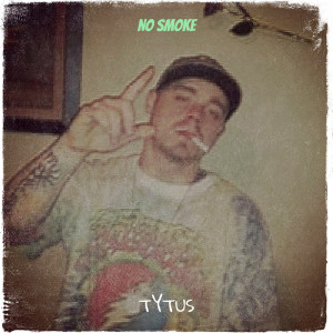 Album No Smoke (Explicit) from Tytus
