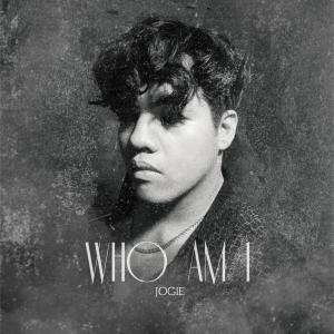收聽Jogie的Who Am I歌詞歌曲