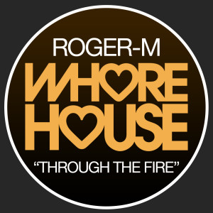 Through the Fire dari Roger-M