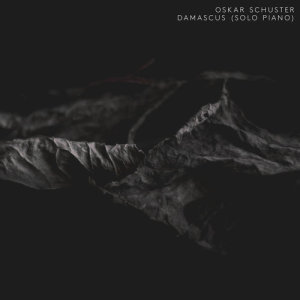收聽Oskar Schuster的Schuster: Damascus (Solo Piano)歌詞歌曲