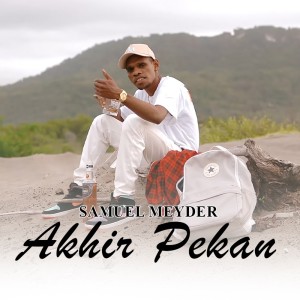 收聽Samuel Meyder的Akhir Pekan歌詞歌曲