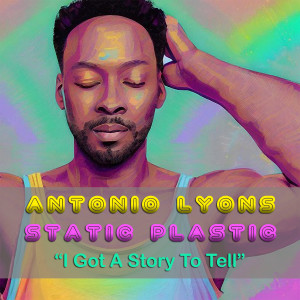 ดาวน์โหลดและฟังเพลง I Got a Story to Tell (Percapella) พร้อมเนื้อเพลงจาก Antonio Lyons