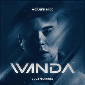 ดาวน์โหลดและฟังเพลง Wanda x Cositas (House) พร้อมเนื้อเพลงจาก Guzz Martinez