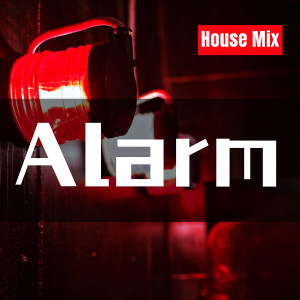 DJ Han的專輯Alarm (House Mix)