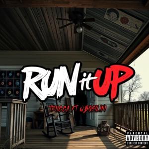 收聽Triigga的Run It Up (feat. Q Bosilini) (Explicit)歌詞歌曲