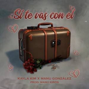 Manu Gonzalez的專輯Si Te Vas Con Él
