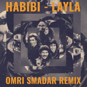 Album Layla (Remix) oleh Hakol Over Habibi