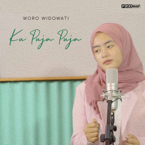 ดาวน์โหลดและฟังเพลง Ku Puja Puja พร้อมเนื้อเพลงจาก Woro Widowati