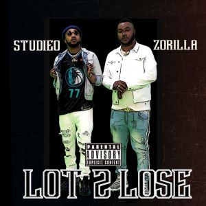 Zorilla的专辑Lot 2 Lose (Explicit)