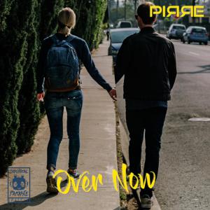ดาวน์โหลดและฟังเพลง Over Now พร้อมเนื้อเพลงจาก Pirre
