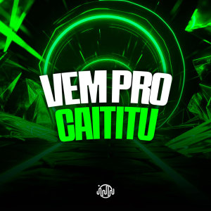 Album Vem Pro Caititu (Explicit) from ITKZIN