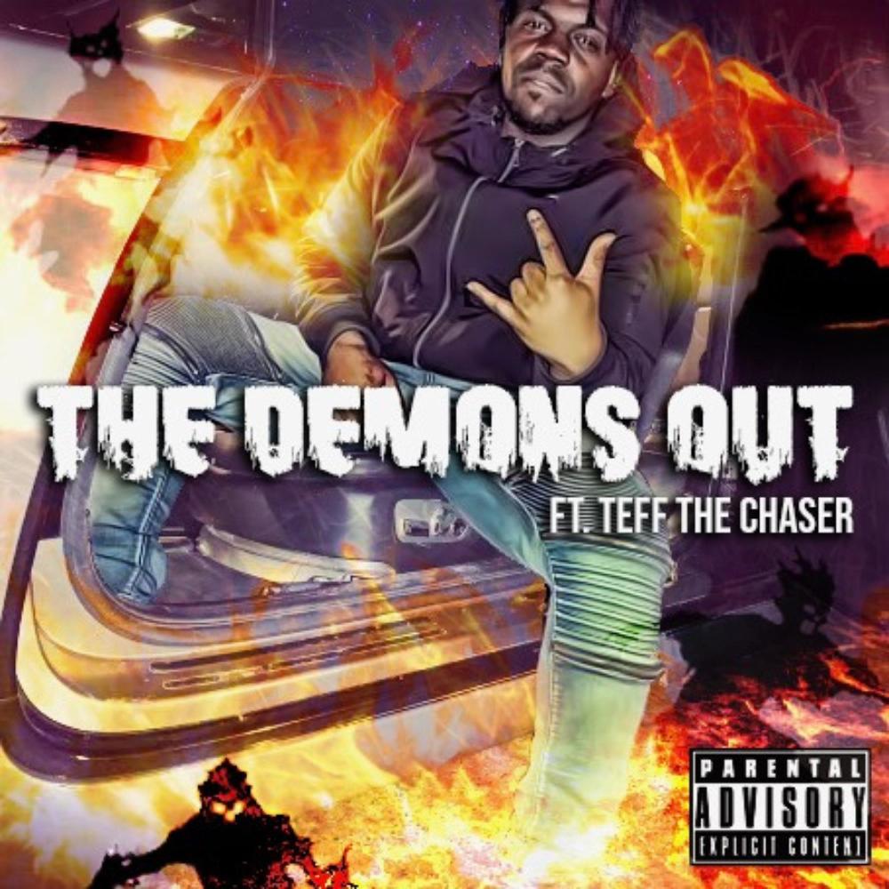 The Demons Out (feat. Teff The Chaser) (Explicit)