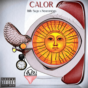 ดาวน์โหลดและฟังเพลง Calor (Explicit) พร้อมเนื้อเพลงจาก Billy Sujo