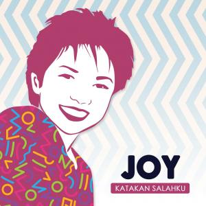 Listen to Katakan Salahku song with lyrics from Joy Tobing