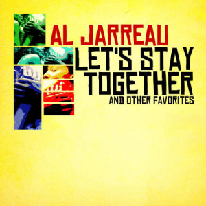ดาวน์โหลดและฟังเพลง Let's Stay Together พร้อมเนื้อเพลงจาก Al Jarreau