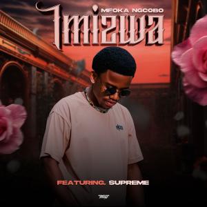 Mfoka Ngcobo的專輯Imizwa (feat. Supreme)