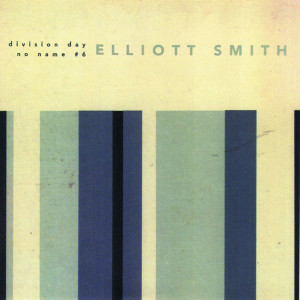 Album Division Day from Elliott Smith
