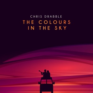 ดาวน์โหลดและฟังเพลง The Colours In The Sky พร้อมเนื้อเพลงจาก Chris Drabble